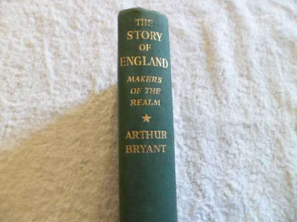 The Story of England - Makers of the Realm - Arthur Bryant