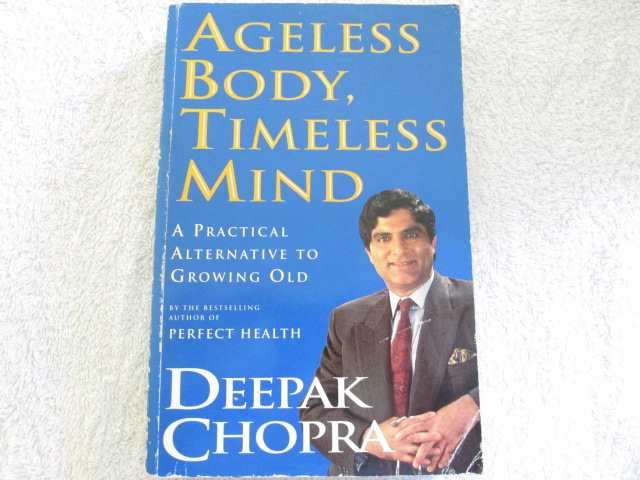 Ageless Body, Ageless Mind - Deepak Chopra