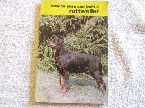 How to Raise and Train a Rottweiler - Woodrow Kerfmann