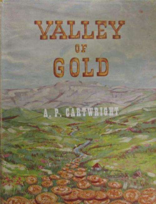 Valley of Gold - 2nd Edition 1962 - A.P. Cartwright