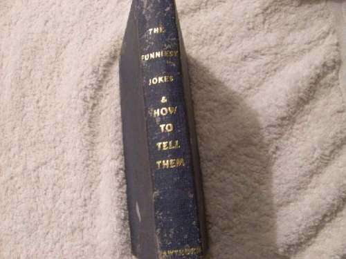 The Funniest Jokes and How to Tell Them