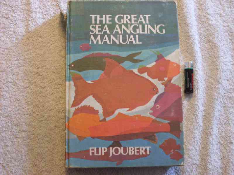 The Great Sea Angling Manual - Flip Joubert