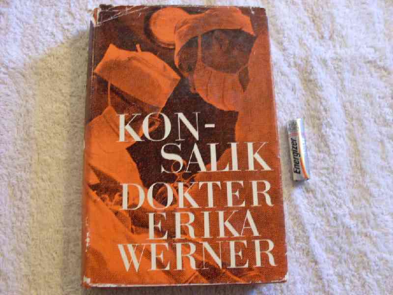 Dokter Erika Werner - Heinz G. Konsalik