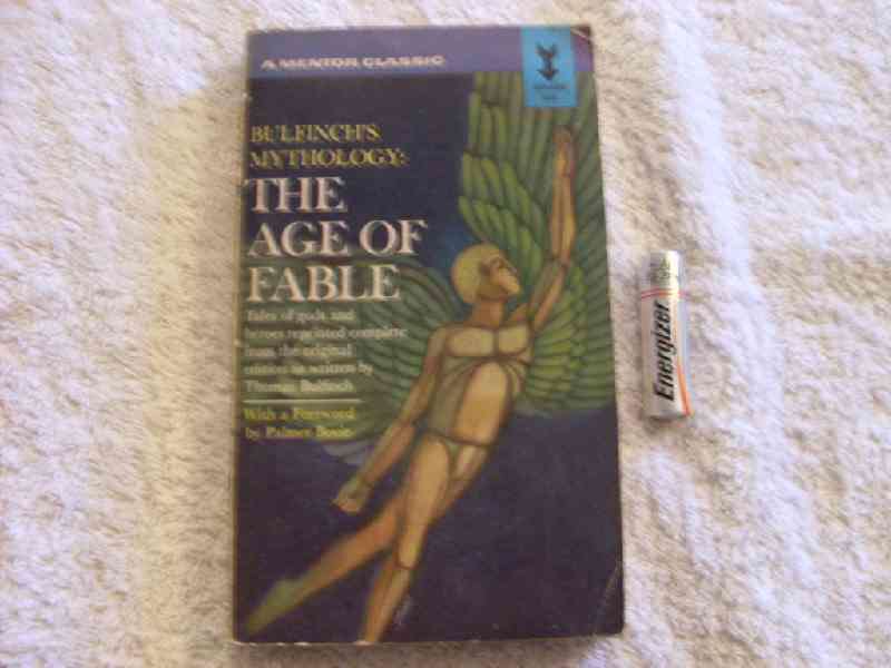 Bulfinch's Mythology: The Age of Fable - Thomas Bulfinch