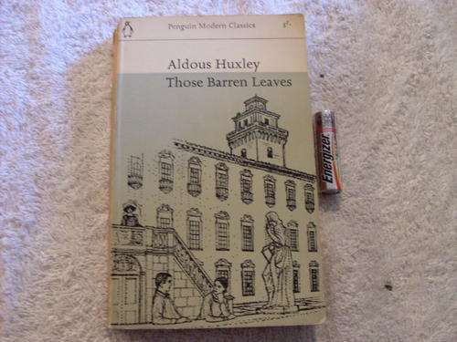 Those Barren Leaves - Aldous Huxley
