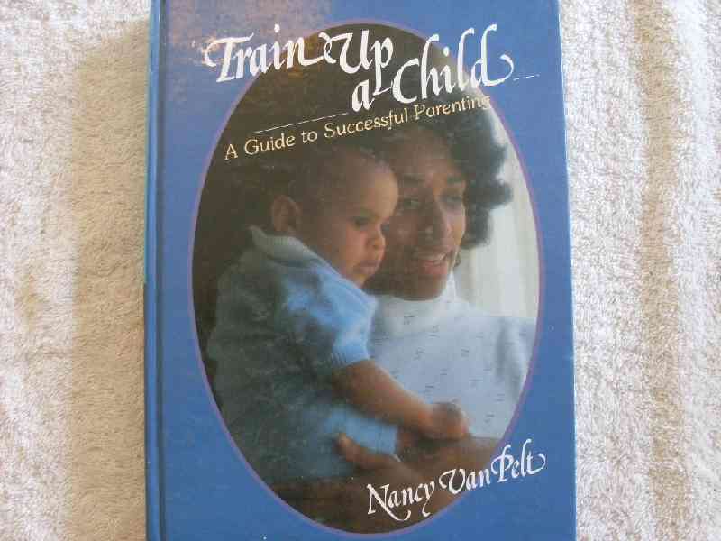 Train up a Child - Nancy van Pelt