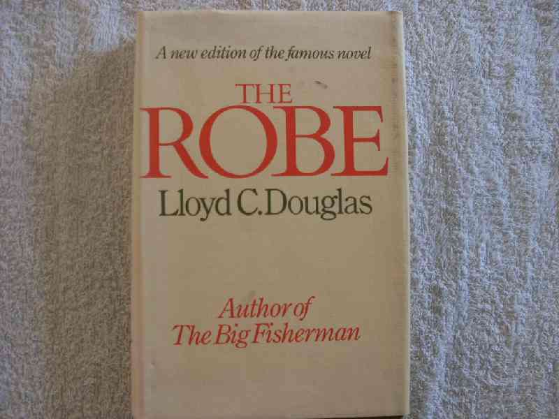 The Robe - Lloyd C. Douglas
