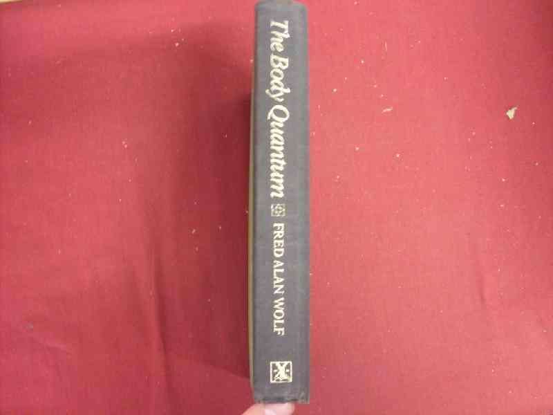 The Body Quantum - Fred Alan Wolf