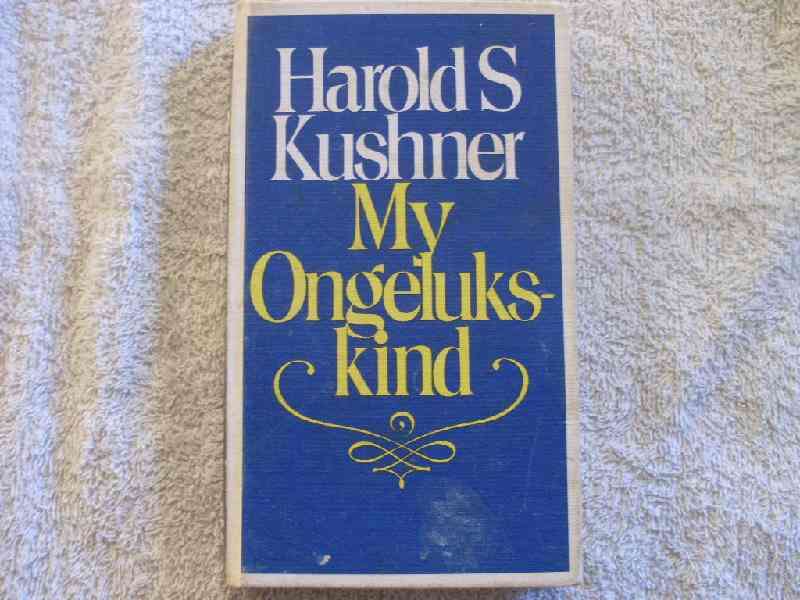 My Ongelukskind - Harold S. Kushner