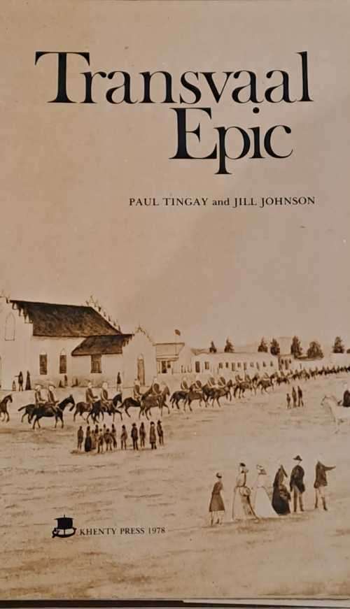 Transvaal Epic - P Tingay / J Johnson