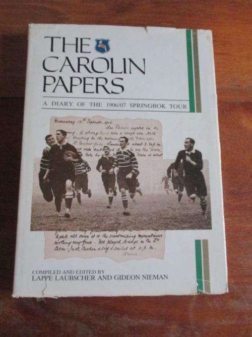 THE CAROLIN PAPERS: A Diary of the 1906/07 Springbok Tour (Numbered copy)
