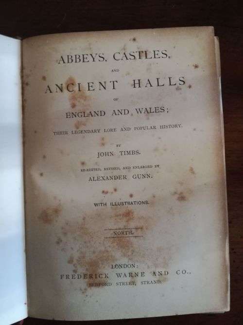 ABBEYS, CASTLES AND ANCIENT HALLS OF ENGLAND AND WALES NORTH -  John Timbs and Alexander Gunn