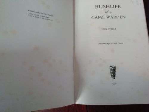 BUSHLIFE OF A GAME WARDEN - Nick Steele