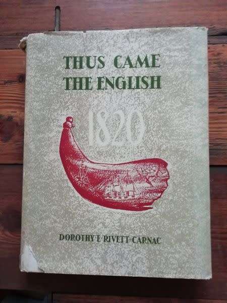 THUS CAME THE ENGLISH 1820 - D E Rivett-Carnac