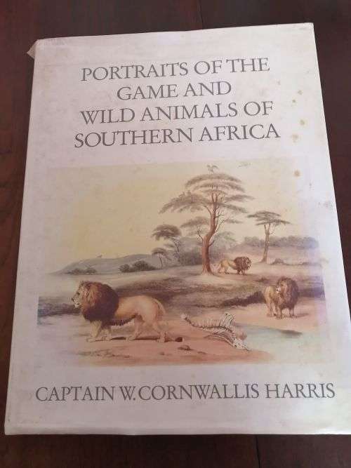 PORTRAITS OF GAME AND WILD ANIMALS OF SOUTHERN AFRICA - Captain w Cornwallis Harris