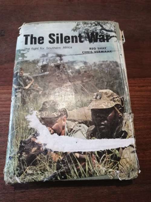THE SILENT WAR: The Fight for Southern Africa - Reg Shay and Chris Vermaak