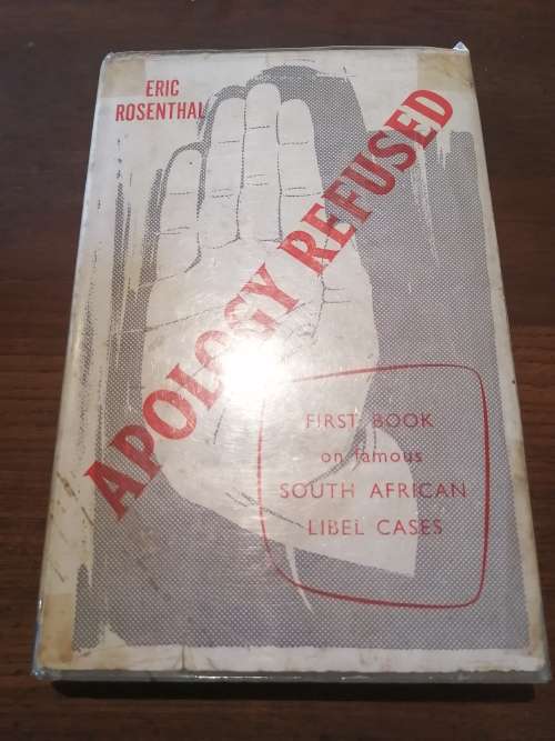 APOLOGY REFUSED: First Book on Famous South African Libel Cases - Eric Rosenthal