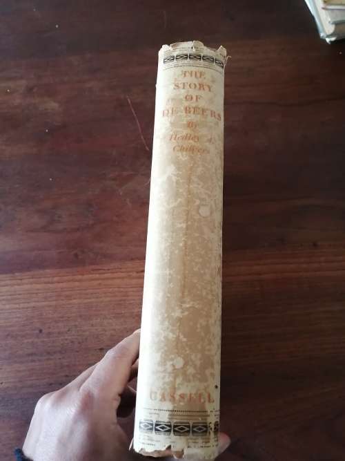 THE STORY OF DE BEERS - Hedley A Chilvers