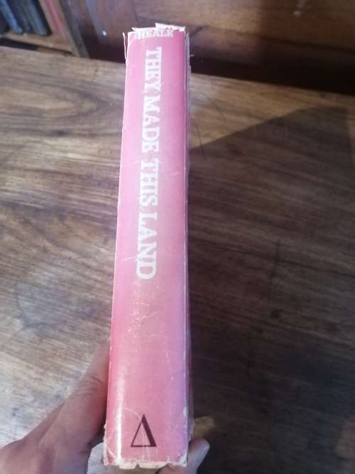 THEY MADE THIS LAND - Jay Heale