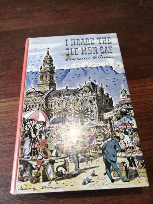 I HEARD THE OLD MEN SAY - Lawrence G Green *first edition