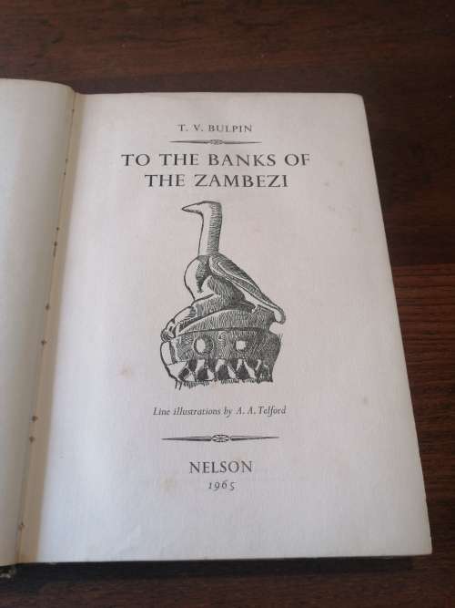 TO THE BANKS OF THE ZAMBEZI - TV Bulpin *first edition