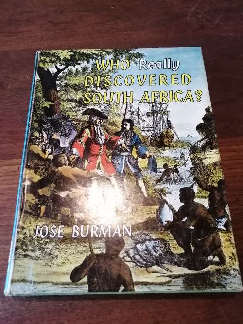 WHO REALLY DISCOVERED SOUTH AFRICA? - Jose Burman