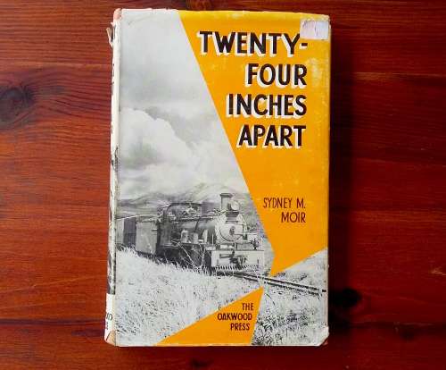 TWENTY-FOUR INCHES APART - The Two-Foot Gauge Railways of the Cape of Good Hope by Sidney M. Hope.