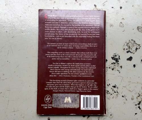 *SIGNED* NO ONE TO BLAME? IN PURSUIT OF JUSTICE IN SOUTH AFRICA BY GEORGE BIZOS