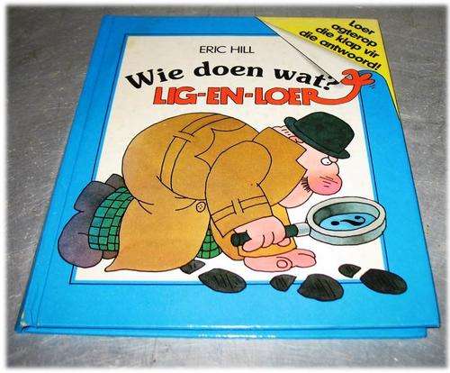 WIE DOEN WAT - LIG EN LOER ERIC HILL*see SWEETLEAF 4 more