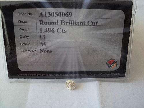1.496cts  ROUND BRILLIAND DIAMOND WITH IDL CERTIFICATE. COLOUR -M  / PURITY - I3