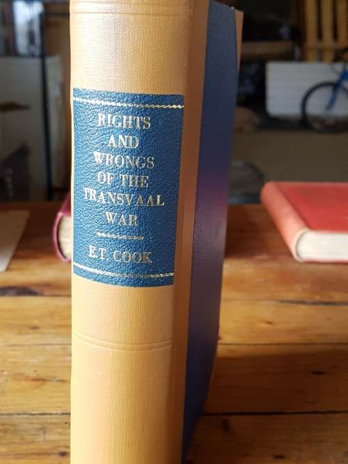 THE RIGHTS AND WRONGS OF THE TRANSVAAL WAR - E.T. COOK 1901 THIRD IMPRESSION