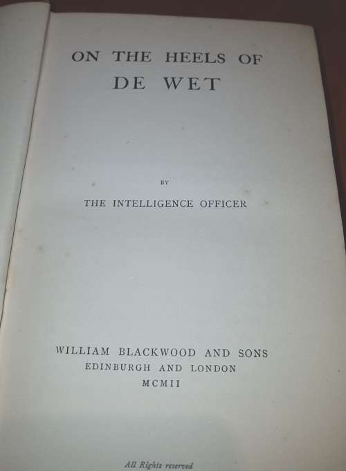 ON THE HEELS OF DE WET BY "THE INTELLIGENCE OFFICER"