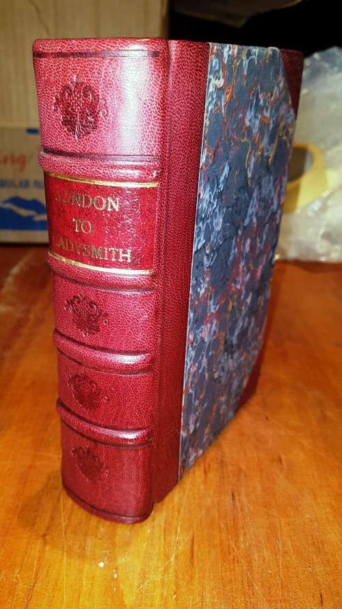 LONDON TO LADYSMITH - WINSTON SPENCER CHURCHILL - 1900