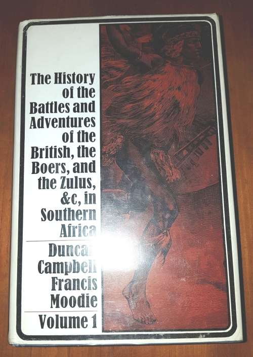 The History of the Battles and Adventures of the British, the Boers and the Zulus etc.
