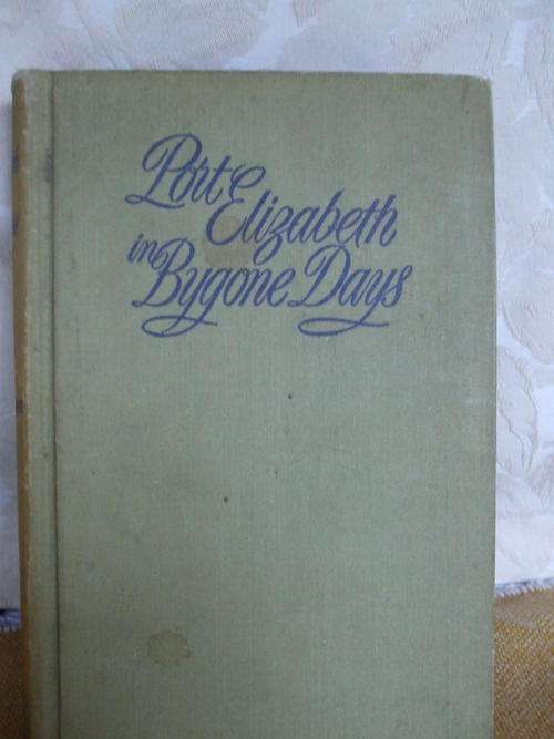Port Elizabeth in Bygone Days by J.J. Redgrave,M.A.
