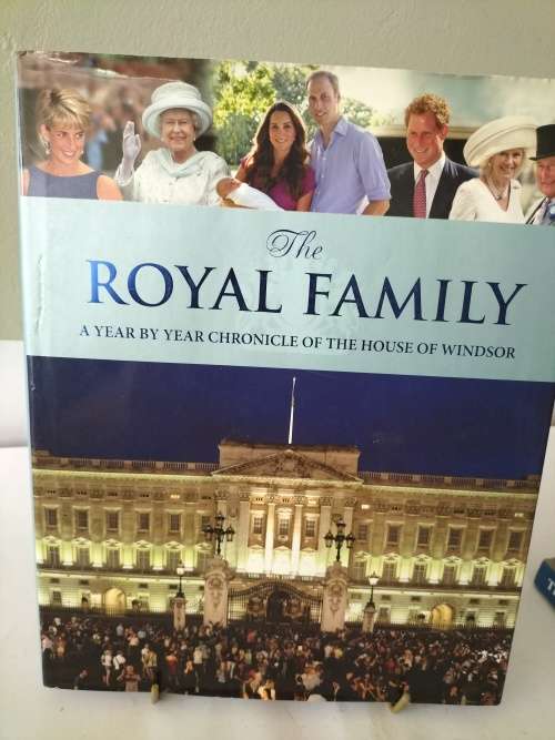 The Royal Family A Year By Year Chronicle of The House of Windsor