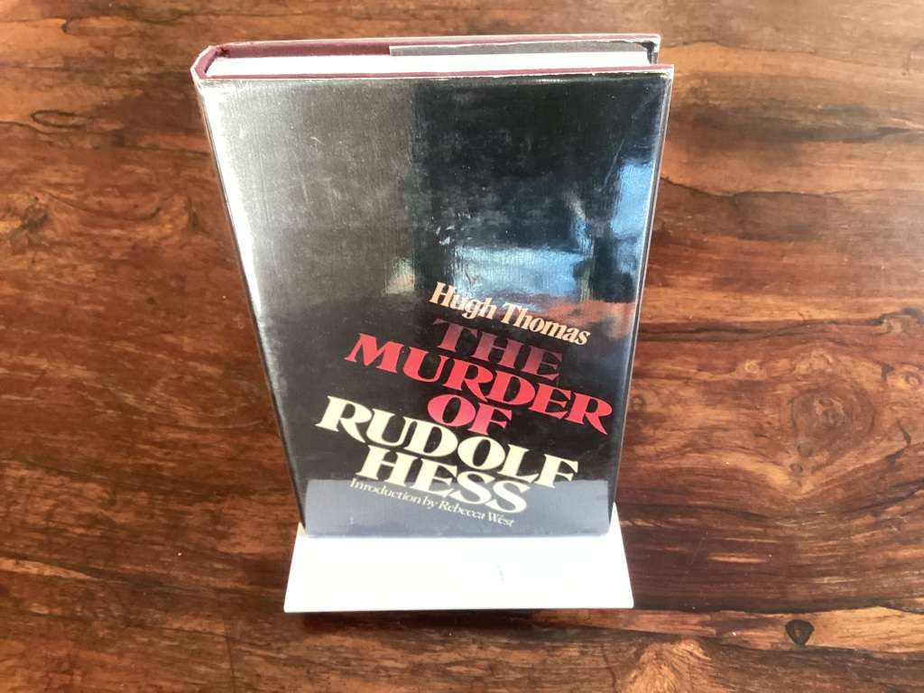 The Murder of Rudolph Hess, hardcover by Hugh Thomas.