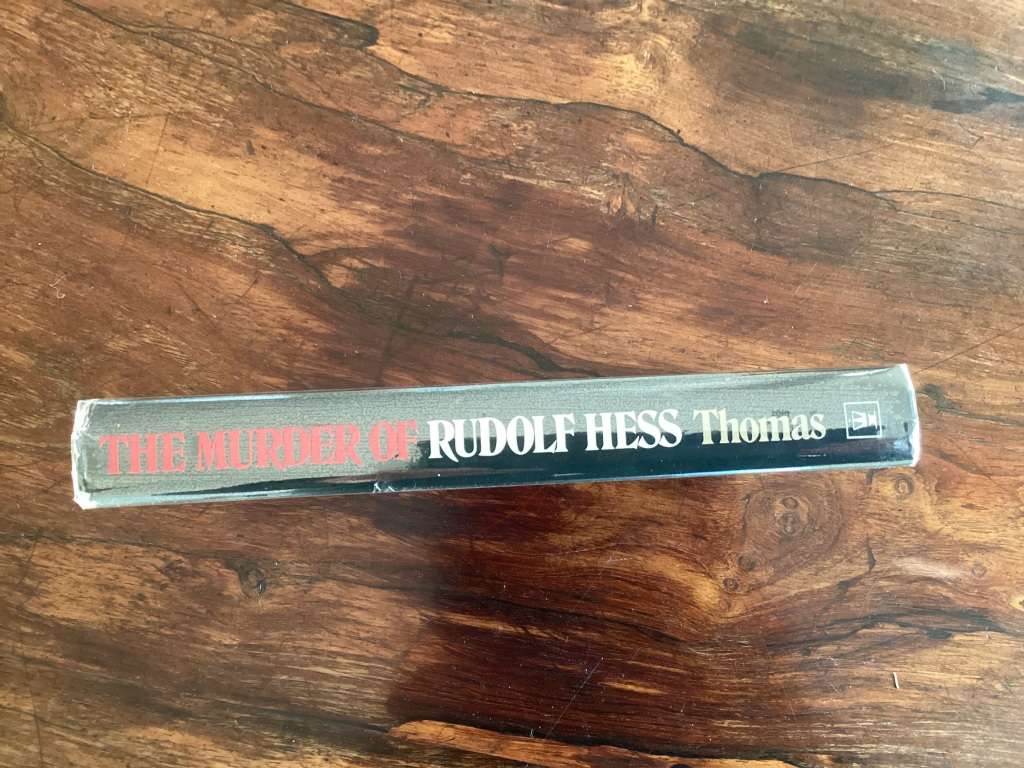 The Murder of Rudolph Hess, hardcover by Hugh Thomas.