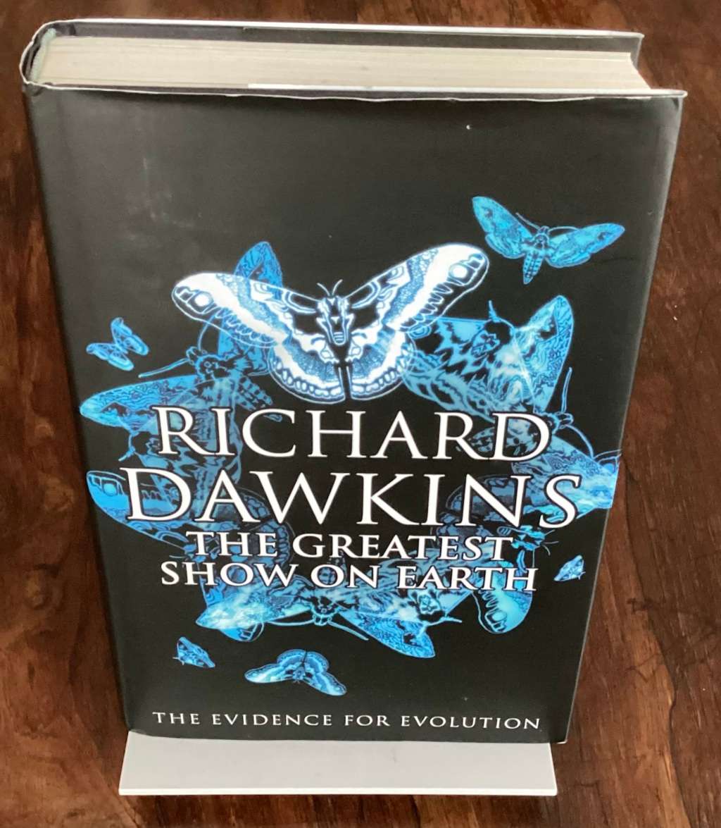The Greatest Show On Earth. Hardback by Richard Dawkins.