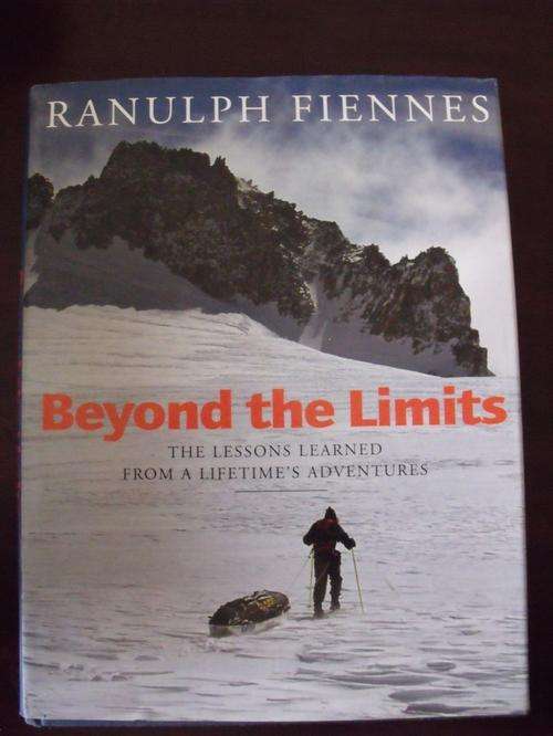 BEYOUND THE LIMITS : SIR RANULPH FIENNES