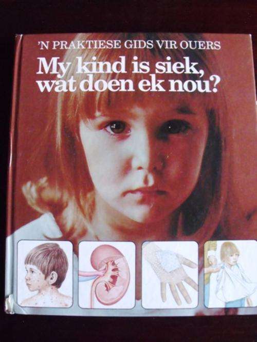 MY KIND IS SIEK WAT DOEN EK NOU  :