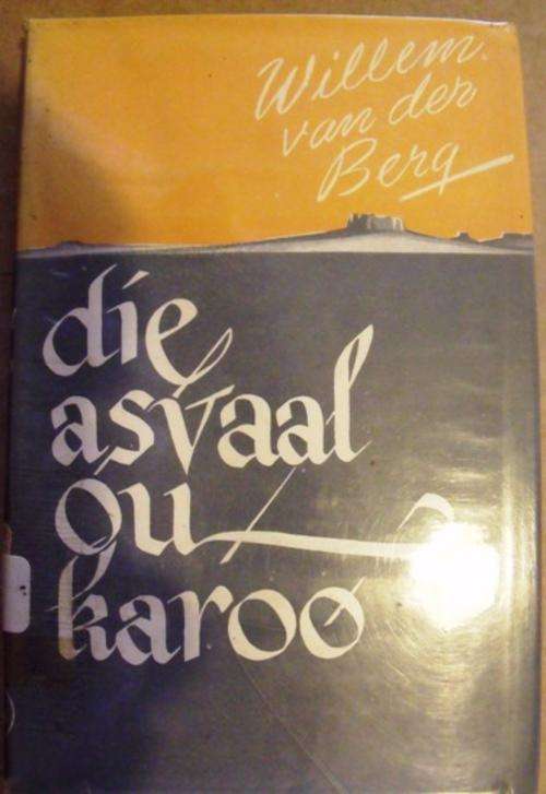 DIE ASVAAL OU KAROO :  WILLEM VAN DER BERG