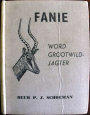 FANIE WORD GROOTWILDJAGTER  :  PJ SCHOEMAN