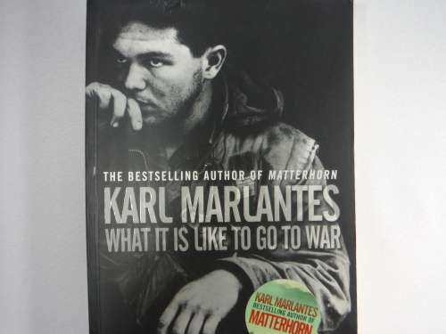 What it is Like to Go to War - Karl Marlantes