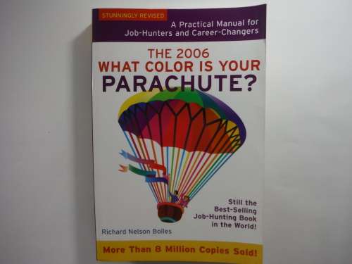 What Color is Your Parachute? - Richard Nelson Bolles