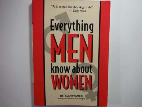Everything Men Know About Women - Dr Alan Francis - Great Prank Book