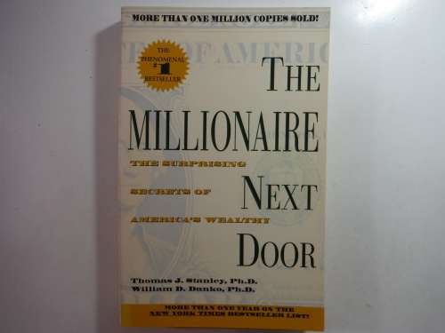 The Millionaire Next Door - Thomas J. Stanley, Ph.D