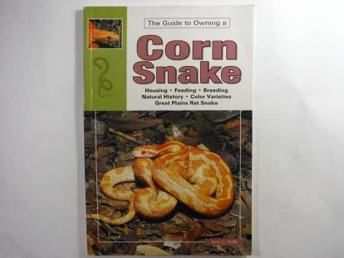 The Guide to Owning a Corn Snake - Jerry G. Walls