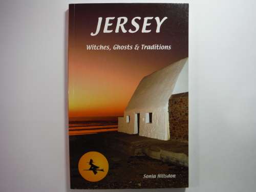 Jersey : Witches, Ghosts and Traditions - Paperback - Sonia Hillsdon