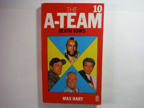 The A-Team : Death Vows - Max Hart
